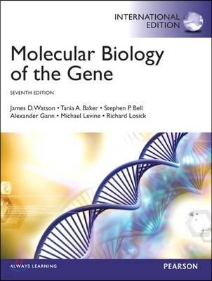 Molecular Biology of the Gene, 7/E