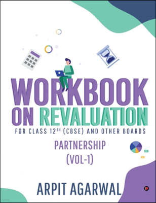 Workbook on Revaluation: Partnership (Vol-1)