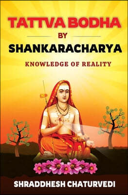 Tattva Bodha By Shankaracharya: Knowledge of Reality
