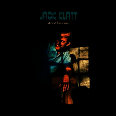 Jack Klatt — It Ain't The Same (MP3 Download) 앨범 커버