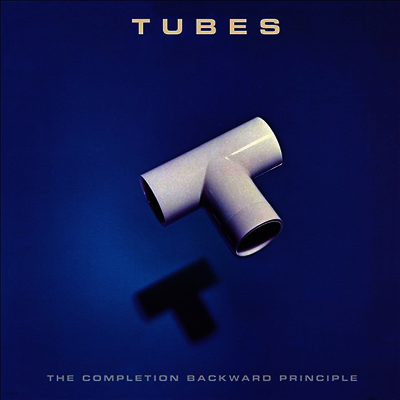 Tubes — The Completion Backwards Principle (Gatefold) 앨범 커버