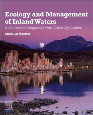 Ecology and Management of Inland Waters: A Californian Perspective with Global Applications