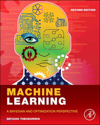 Machine Learning: A Bayesian and Optimization Perspective, 2/E