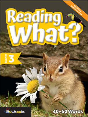 Reading What? Starter 3 : 30~50 words