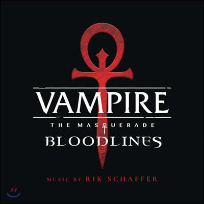 Rik Schaffer — 뱀파이어: 마스커레이드 - 블러드라인 게임음악 (Vampire: The Masquerade - Bloodlines Original Soundtrack) 앨범 커버