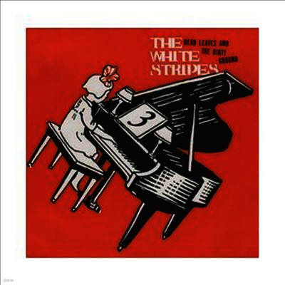 White Stripes — Dead Leaves & the Dirty Ground/Stop Breaking (7" Single) 앨범 커버