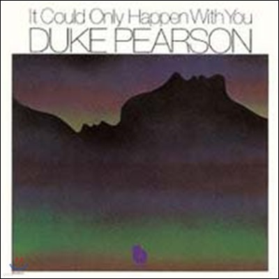 Duke Pearson - It Could Only Happen With You