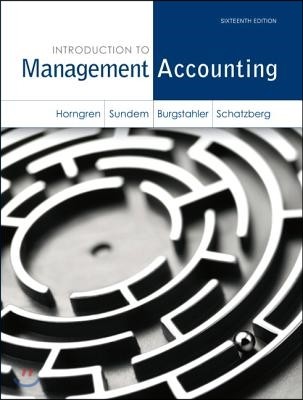 Introduction to Management Accounting + New Mylab Accounting with Pearson Etext [With Access Code]