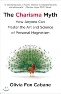 The Charisma Myth: How Anyone Can Master the Art and Science of Personal Magnetism