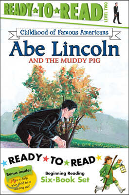 Childhood of Famous Americans Ready-To-Read Value Pack: Abe Lincoln and the Muddy Pig; Albert Einstein; John Adams Speaks for Freedom; George Washingt