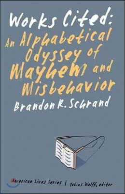 Works Cited: An Alphabetical Odyssey of Mayhem and Misbehavior