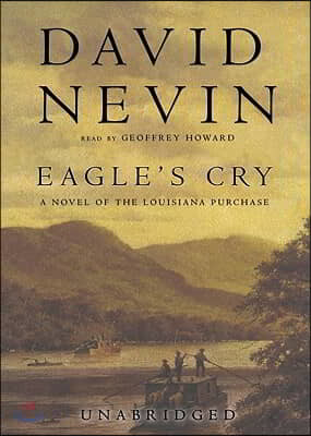 Eagle's Cry: A Novel of the Louisiana Purchase