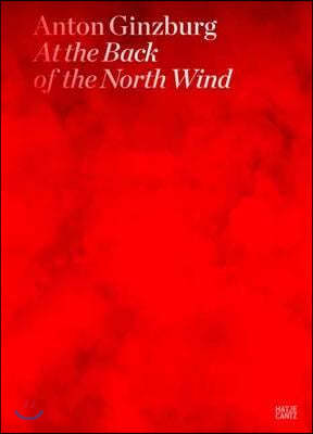 Anton Ginzburg: At the Back of the North Wind
