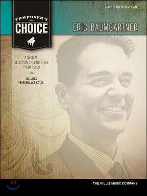 Composer's Choice - Eric Baumgartner: Early to Mid-Intermediate Level