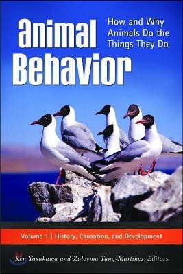 Animal Behavior: How and Why Animals Do the Things They Do [3 Volumes]