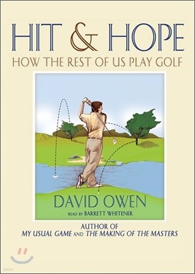 Hit and Hope: How the Rest of Us Play Golf