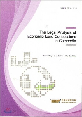 The Legal Analysis of Economic Land Concessions in Cambodia