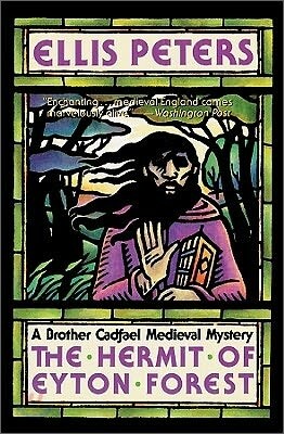 The Hermit of Eyton Forest Lib/E: The Fourteenth Chronicle of Brother Cadfael