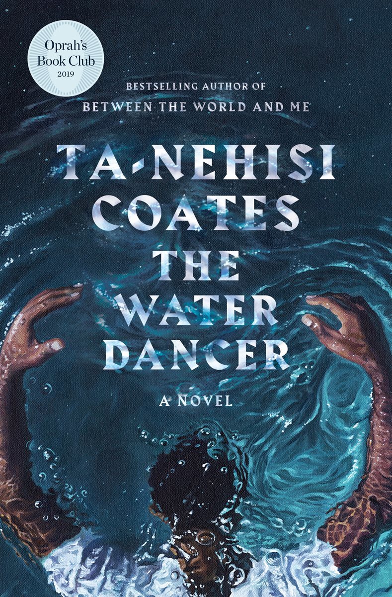 The Water Dancer (Oprah&#39;s Book Club)