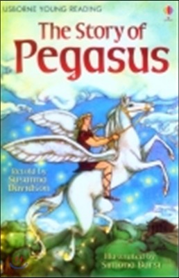 Usborne Young Reading Level 1-46 : Story of Pegasus