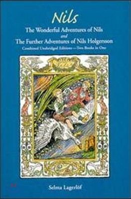 Nils: The Wonderful Adventures of NILS and The Further Adventures of Nils Holgersson: Combined Unabridged Editions-Two Books