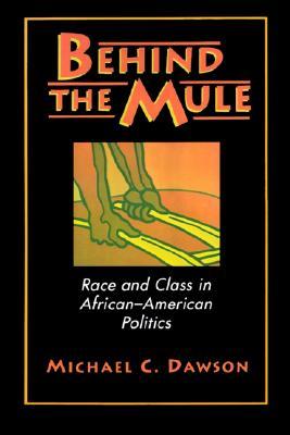 Behind the Mule: Race and Class in African-American Politics