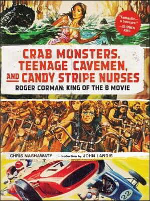 Crab Monsters, Teenage Cavemen, and Candy Stripe Nurses