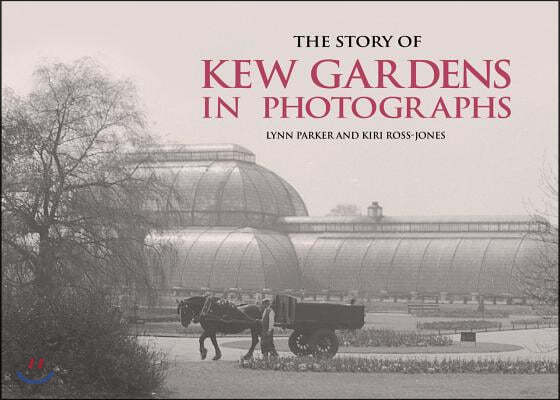 The Story of Kew Gardens