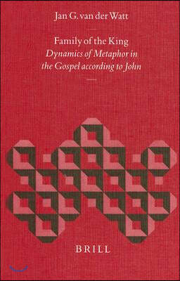 Family of the King: Dynamics of Metaphor in the Gospel According to John