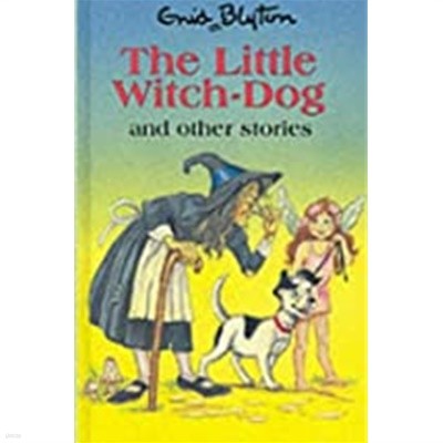 Popular Reward:the Little Witch-dog: And Other Stories (Enid Blyton's Popular Rewards Series VII)