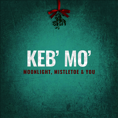 Keb' Mo' - Moonlight, Mistletoe & You (Paper Sleeve)(CD)