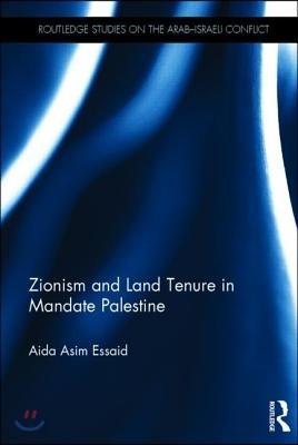 Zionism and Land Tenure in Mandate Palestine