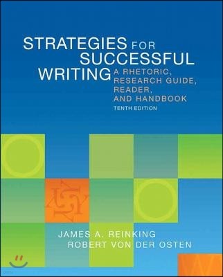 Strategies for Successful Writing: A Rhetoric, Research Guide, Reader, and Handbook