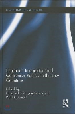 European Integration and Consensus Politics in the Low Countries