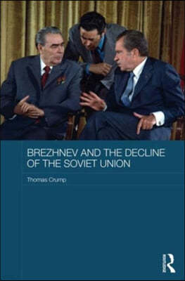 Brezhnev and the Decline of the Soviet Union