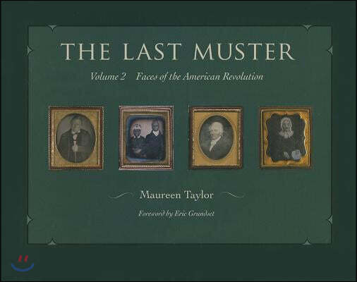 Kent State Univ Pr The Last Muster: Faces of the American Revolution, Volume 2