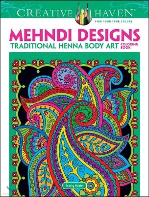 Creative Haven Mehndi Designs Coloring Book: Traditional Henna Body Art