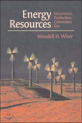 Energy Resources: Occurrence, Production, Conversion, Use