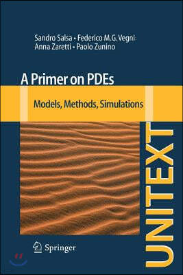A Primer on Pdes: Models, Methods, Simulations