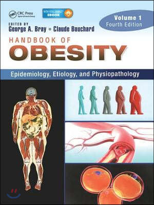 Handbook of Obesity -- Volume 1: Epidemiology, Etiology, and Physiopathology, Third Edition [With eBook]