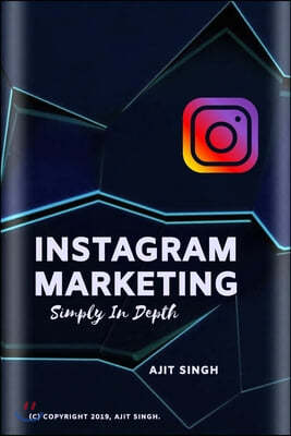 Instagram Marketing Simply In Depth