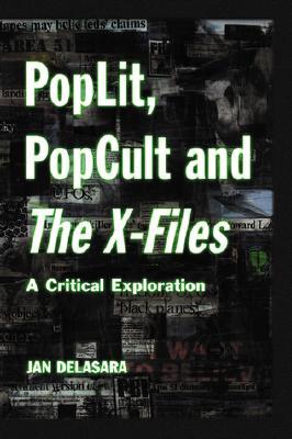 PopLit, PopCult and The X-Files: A Critical Exploration