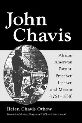 John Chavis: African American Patriot, Preacher, Teacher, and Mentor (1763-1838)