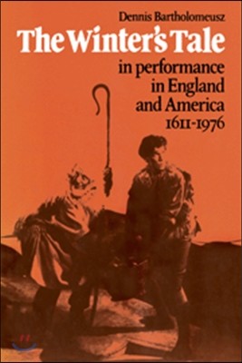 'The Winter's Tale' in Performance in England and America 1611-1976