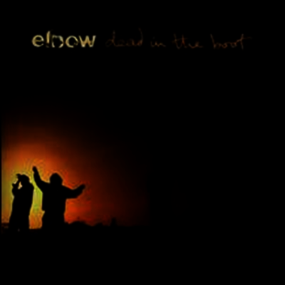 Elbow — Dead In The Boot 앨범 커버