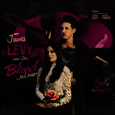 James Levy & the Blood Red Rose — Pray To Be Free 앨범 커버