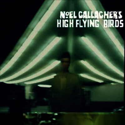 Noel Gallagher's High Flying Birds — Noel Gallagher's High Flying Birds 앨범 커버