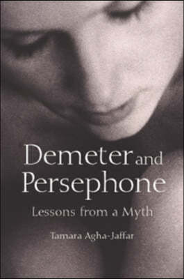 Demeter and Persephone: Lessons from a Myth