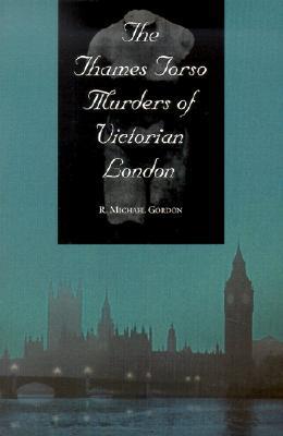 The Thames Torso Murders of Victorian London