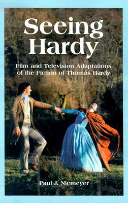 Seeing Hardy: Film and Television Adaptations of the Fiction of Thomas Hardy